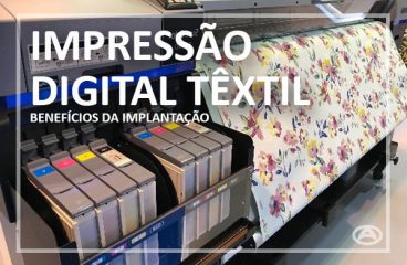 Impressão Digital Têxtil: Benefícios da Implantação