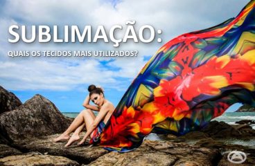Sublimação: Quais os tecidos mais utilizados?