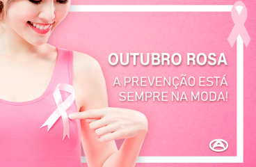 Outubro Rosa – A prevenção está sempre na moda!