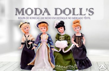 Moda DOLL’S- Roupa de bonecas um nicho em destaque no mercado têxtil
