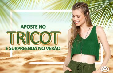 Aposte no tricot e surpreenda no verão