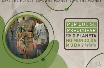 Por que se preocupar com o planeta no mundo da moda