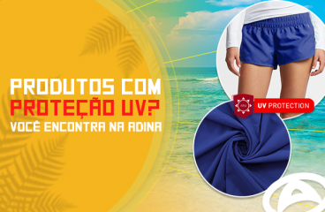 Produtos com proteção UV? Você encontra na ADINA!