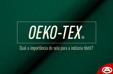 O certificado Oeko Tex e sua importância para a indústria têxtil.